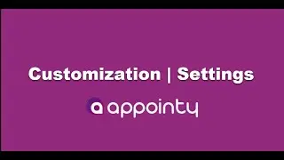 Customization | Settings Tab | Appointy 9.0 Tutorials