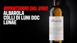 Ripartiamo dal vino: Albarola Colli di Luni Doc Lunae