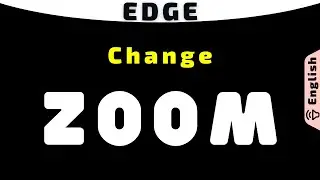 Change zoom or size of webpage in Microsoft Edge browser