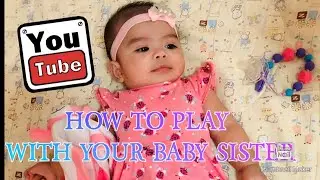 THIS IS HOW THEY PLAY WITH BABY SISTER