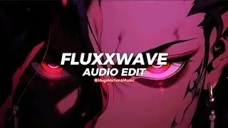 Fluxxwave (tiktok version) - Clovis Reyes [edit audio]
