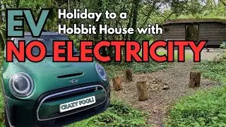 Electric Car to a Hobbit House with NO ELECTRICITY!!!