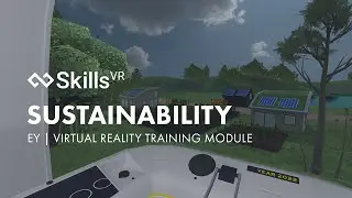 Sustainability | Virtual Reality Training Module | SkillsVR & EY