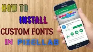 How to download and install custom fonts in pixellab | android no root!!
