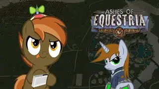 Button Mash Plays: Ashes of Equestria| FALLOUT PONIES!