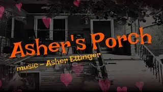 Asher's Porch
