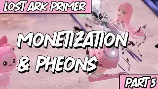 Monetization and the Pheon word  - Lost Ark Primer Part 5