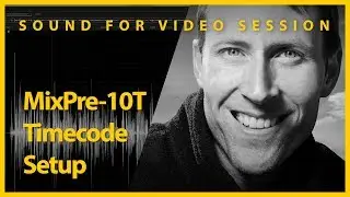 Sound Devices MixPre 10T Timecode Setup