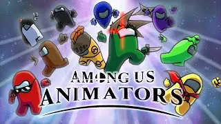 Among us Animators Part1