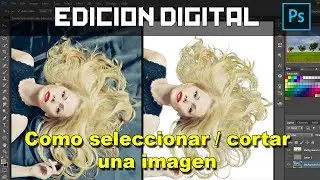 Tutorial - Como recortar o seleccionar una imagen en Photoshop