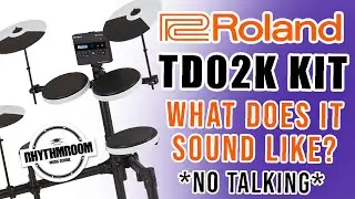 Roland TD-02K Electric Drum Kit, what does it sound like? Just Drums, No Talking!