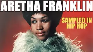 Aretha Franklin Sampled In Hip Hop