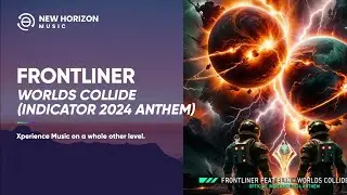 Frontliner ft. Elyn - Worlds Collide (Indicator 2024 Anthem)
