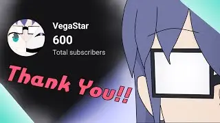 Thank You For 600 Subs + Next Sub Goals