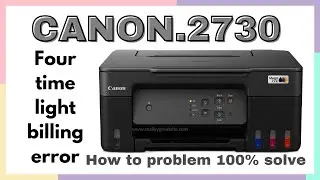 How to light billing 4 time Canon 2730 problem solve 💯 #Canon2730 @AmrishOfficial813 @CanonUSA