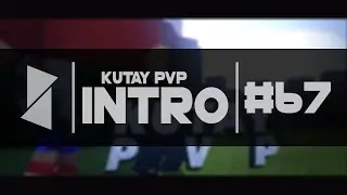Kutay PvP | İntro #67 | By Berko G.FX [Animation for 100 Likes??]