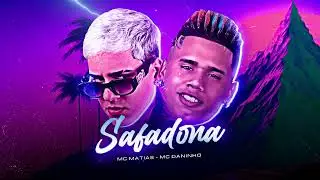 MC MATIAS E MC DANINHO - SAFADONA (2023)