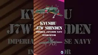 Kyushu J7W Shinden Intercepter Plane WWII