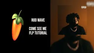 FLP Tutorial Rod Wave - Come See Se (Instrumental Reproduction)