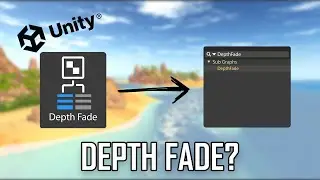 How to make Depth Fade Sub Shader in Unity!