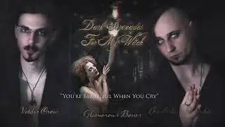 Glamorous Bones - You're Beautiful When You Cry