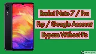 Redmi Note 7 Frp Bypass Without Pc Easy Method