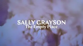 SALLY GRAYSON :The Empty Place