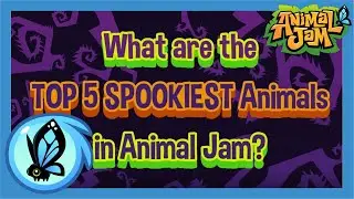 Top 5 Spookiest Animals in Animal Jam