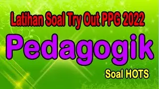 Latihan Soal Uji Pengetahuan  Pedagogik Terbaru  PPG 2022 Part1