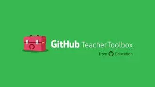 GitHub Classroom: GitHub Teacher Toolbox