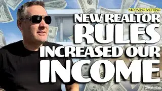 New Realtor Rules INCREASED Our Income!
