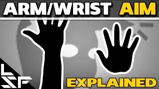 CS:GO ARM & WRIST MOVEMENT - Explanation & Guide