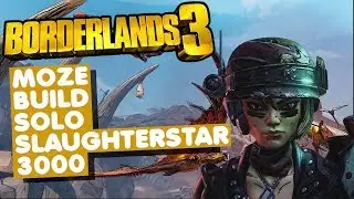 MOZE BUILD SOLO MH3 SLAUGHTERSTAR 3000 - Borderlands 3