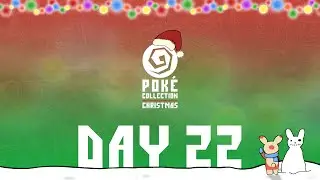 DAY 22 🎁 PokeCollection's Advent Calendar!