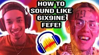 How To Sound like 6ix9ine FEFE! Audacity Tutorial!