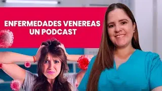 ENFERMEDADES VENEREAS, UN PODCAST, MUCHAS PREGUNTAS, AQUI LAS ESCUCHARAS!!