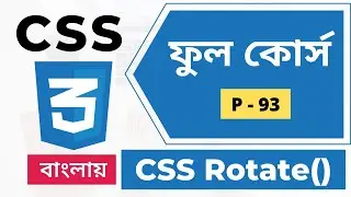 🔴 CSS3 Bangla Tutorial - CSS3 Rotate Transform Bangla - CSS Bangla - Part - 93 - [Web Ground]