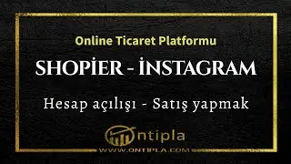 Shopier Hesabı Açılışı ve Ürün Yükleme - İnstagram Hesabında Satış Yapmak