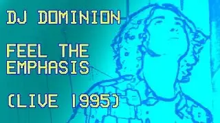 Dj Dominion - Feel The Emphasis (live 1995) wersja inwersja