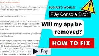 Google Play console Data Safety : Further action required.