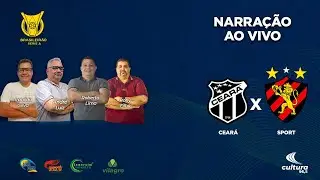 CEARÁ x SPORT - Brasileirão Série A | Ao Vivo | (Narração)
