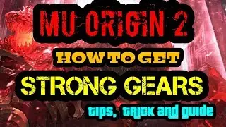 MU ORIGIN 2:WORLD BOSS SCHEDULE AND HOW TO GET STRONG GEARS (TIP, TRICKS, AND GUIDE)