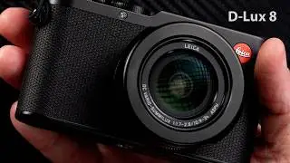 Leica D-Lux 8 • I WAS WRONG