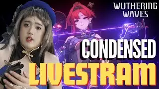 WUTHERING WAVES LIVESTREAM CONDENSED | VERSION 1.0