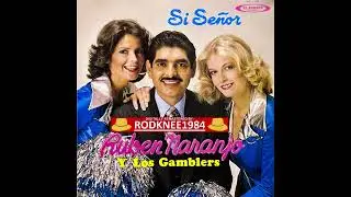 "SI SEÑOR" Ruben Naranjo Y Los Gamblers (1979 LP)