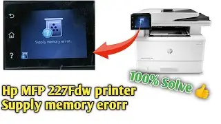 Hp laser printer memory error problem | Hp MFP 227FDW Printer Supply memory error problem |