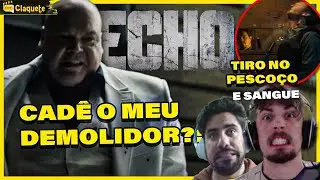 ECHO | Violência, tiro no pescoço e CADÊ O DEMOLIDOR?! (react + análise do Trailer)