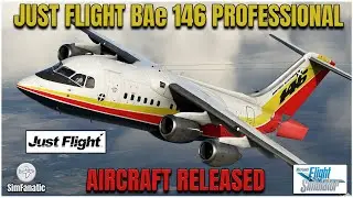 MSFS 2020 | BAe 146 PROFESSIONAL RELEASED!! | NEW AIRCRAFT | JUST FLIGHT