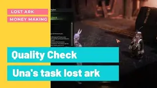 LOST ARK UNAS TASK II QUALITY CHECK  II LOST ARK MONEY MAKING