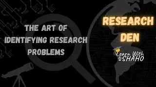 The Art of Identifying Research Problems